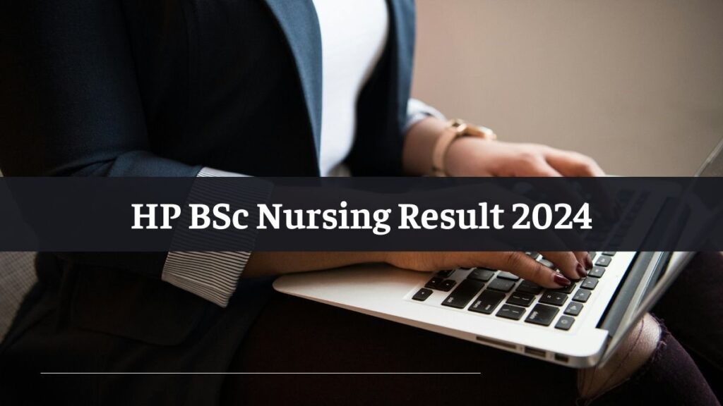 HP BSc Nursing Result 2024 Released