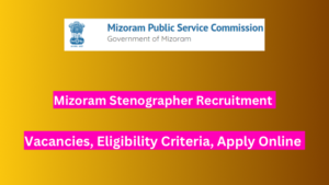 Mizoram Stenographer Recruitment 2024