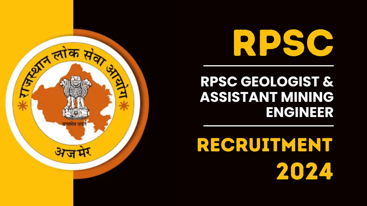 RPSC Geologist & Assistant Mining Engineer Recruitment 2024