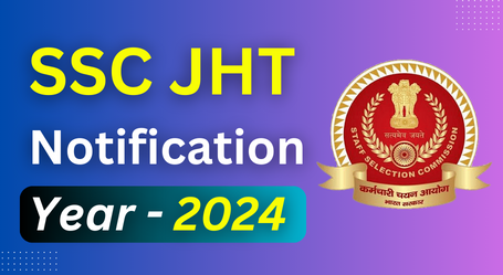 SSC JHT Notification 2024