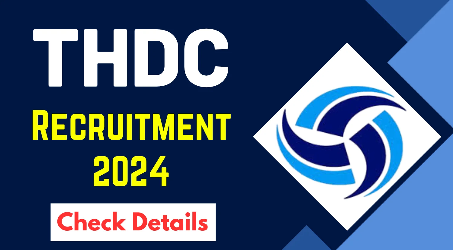 THDCIL Recruitment 2024