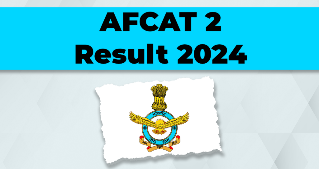 AFCAT 2 Result 2024 Soon