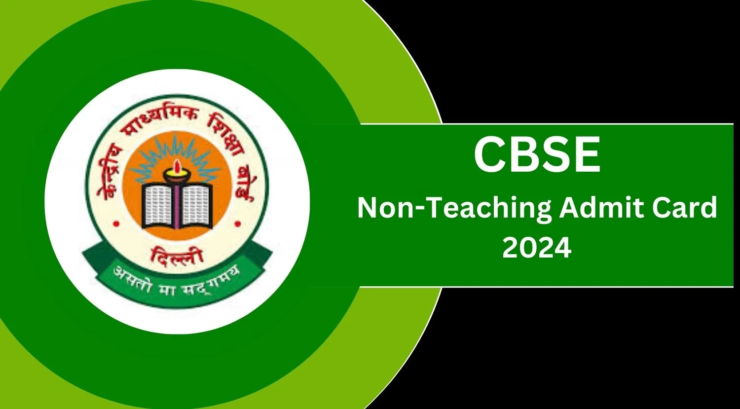 CBSE Non-Teaching Admit Card 2024