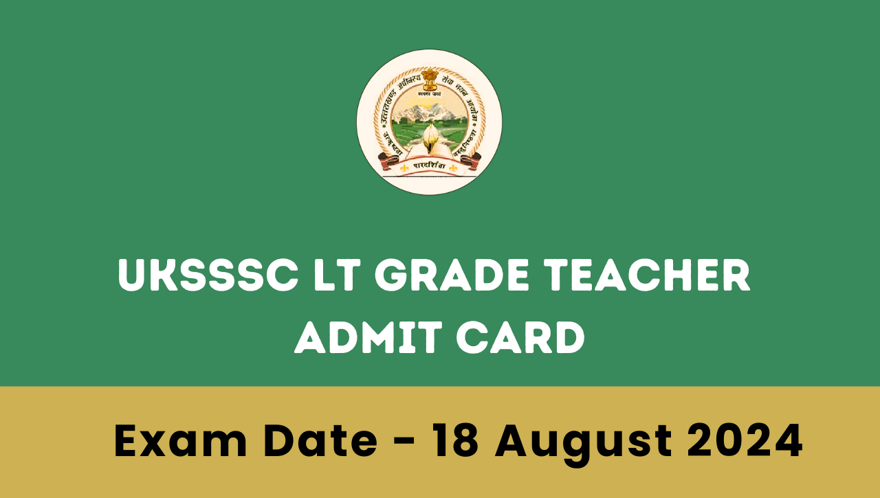 UKSSSC LT Grade Teacher Admit Card 2024