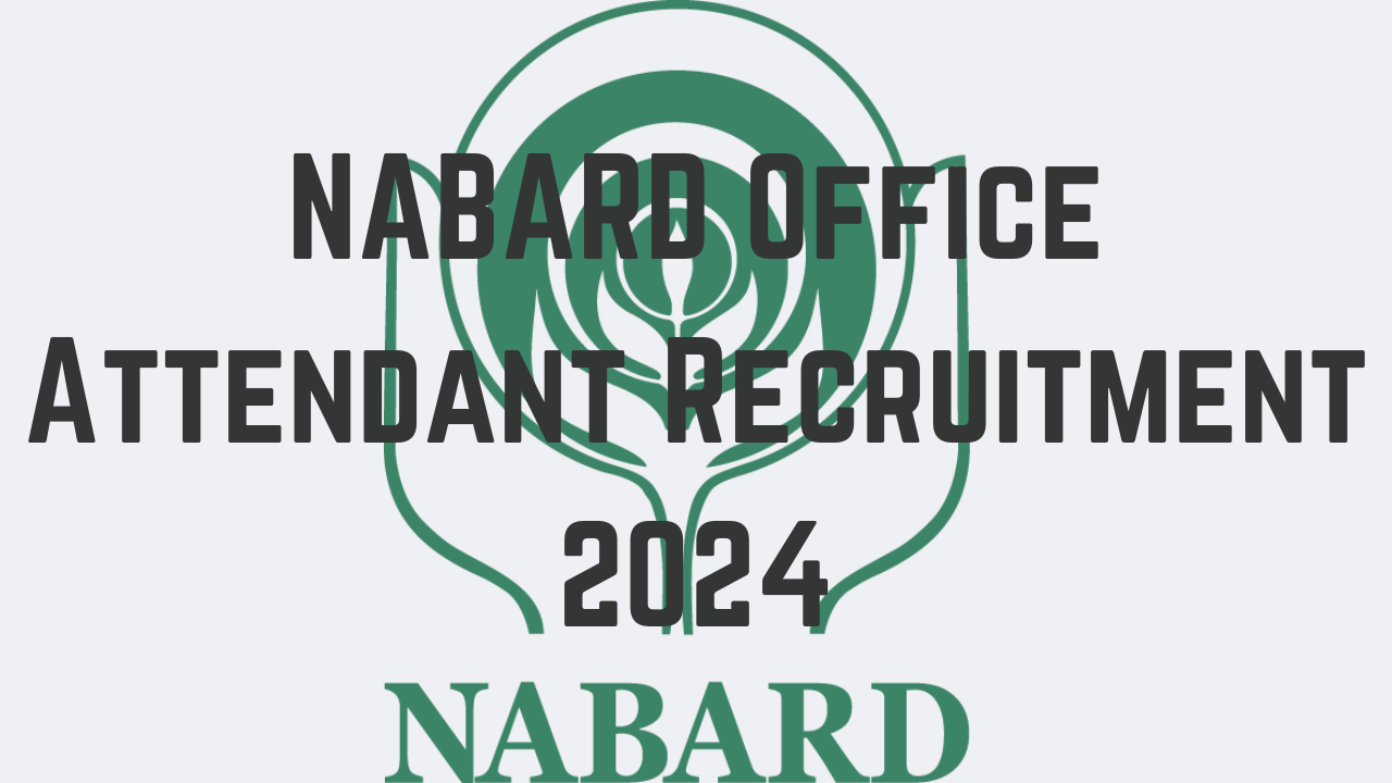 NABARD Office Attendant Recruitment 2024