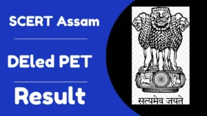 SCERT Assam DElEd Result 2024