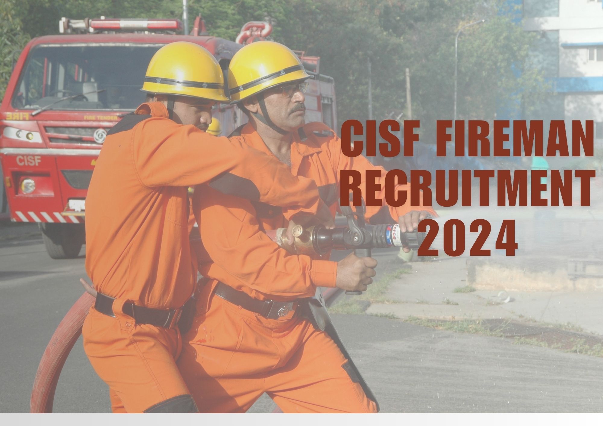 CISF Fireman Recruitment 2024