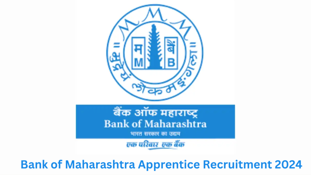 Bank of Maharashtra Apprentice Recruitment 2024